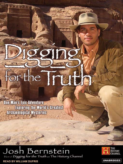 Title details for Digging for the Truth by Josh Bernstein - Wait list
